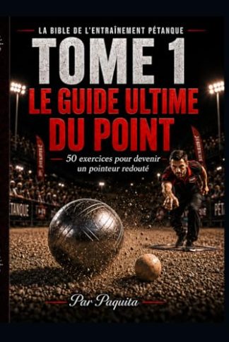 Le guide du point à la pétanque