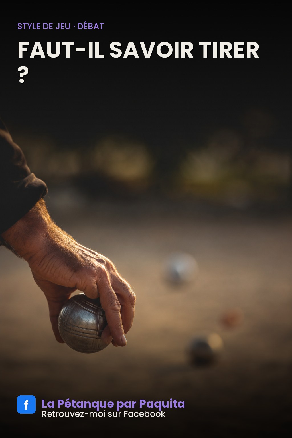 Peut-on devenir excellent à la pétanque sans savoir tirer ?