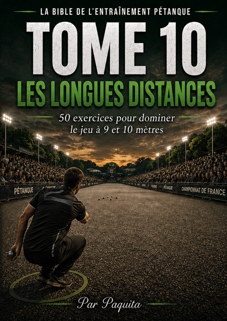 Tome 10 - Les Longues Distances (pétanque)
