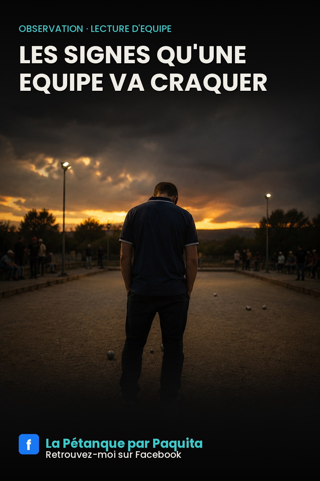 Les signes qui montrent qu'une équipe de pétanque va craquer