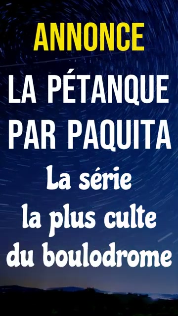 LA série la plus culte du boulodrome