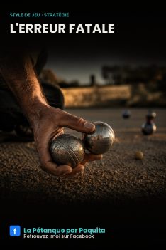Erreur de stratégie à la pétanque